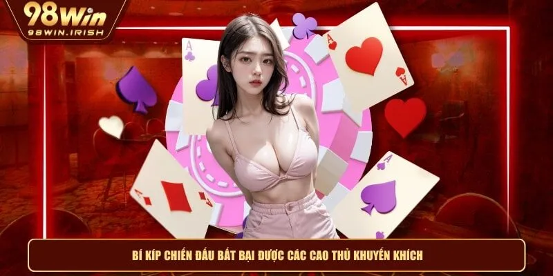 Bí kíp chiến đấu bất bại được các cao thủ khuyến khích