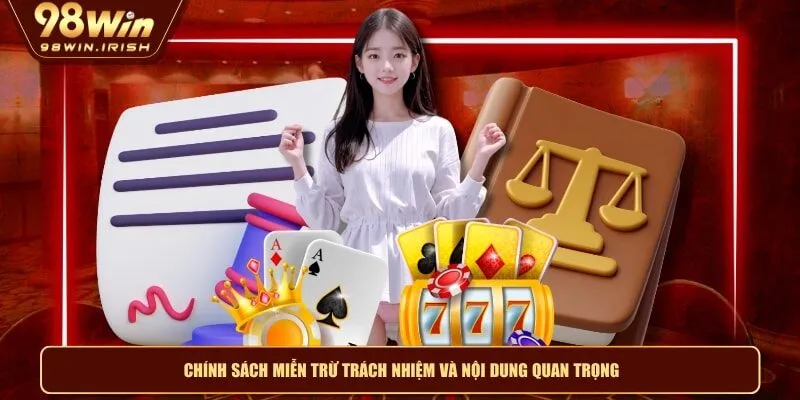Chính sách miễn trừ trách nhiệm và nội dung quan trọng