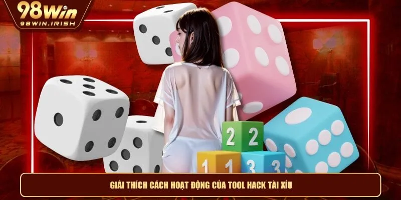 Giải thích cách hoạt động của Tool hack Tài Xỉu