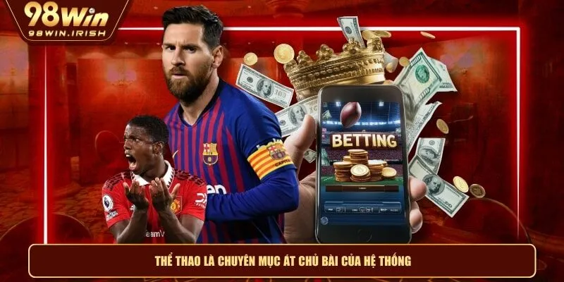 Thể thao là chuyên mục át chủ bài của hệ thống